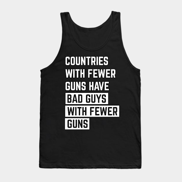 Countries With Fewer Guns Tank Top by Ramateeshop